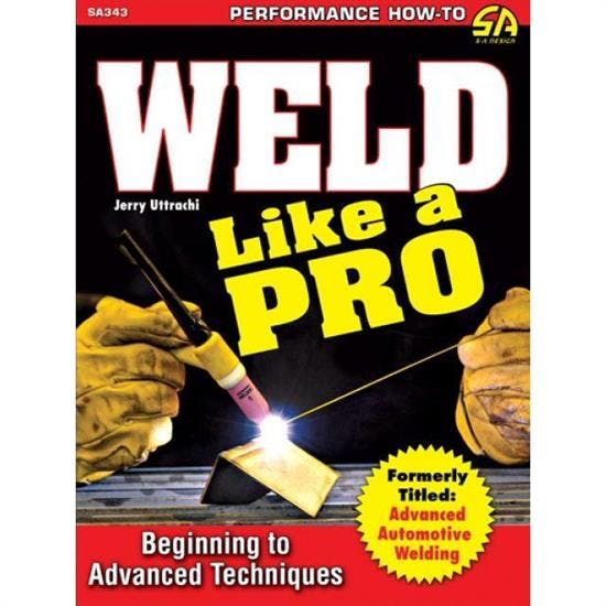 Car Tech SA343 How-To Weld Like a Pro Techniques Book