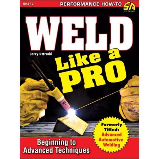 Car Tech SA343 How-To Weld Like a Pro Techniques Book