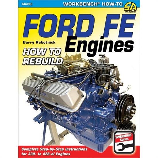 Car Tech SA352 How-To Rebuild Ford FE Engines Book