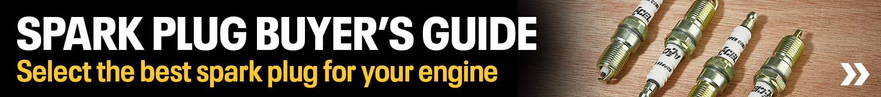 Spark Plug Buyer's Guide - Select the best spark plug for your engine