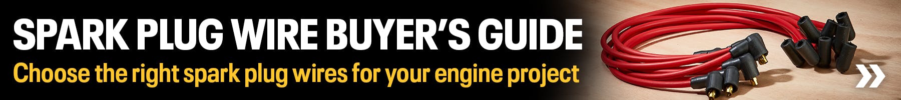 Spark Plug Wires Buyer's Guide - Choose the right spark plug wires for your engine project