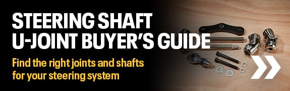 Steering Shaft U-Joint Buyer's Guide - Find the right joints and shafts for your steering system