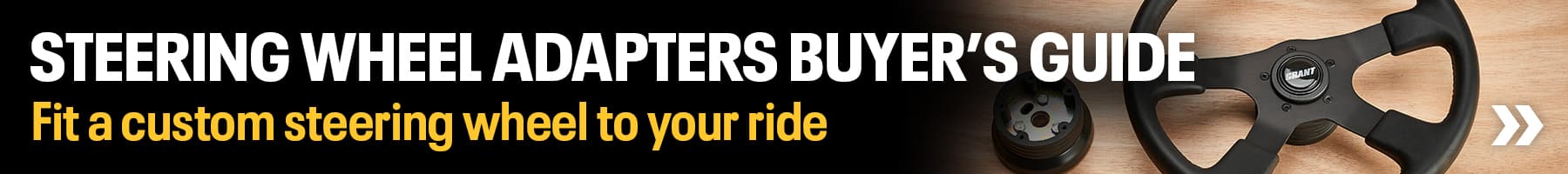 Steering Wheel Adapters Buyer's Guide - Fit a custom steering wheel to your ride