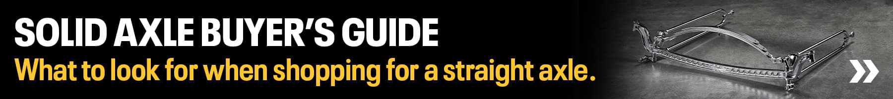 Solid Axle Buyer's Guide