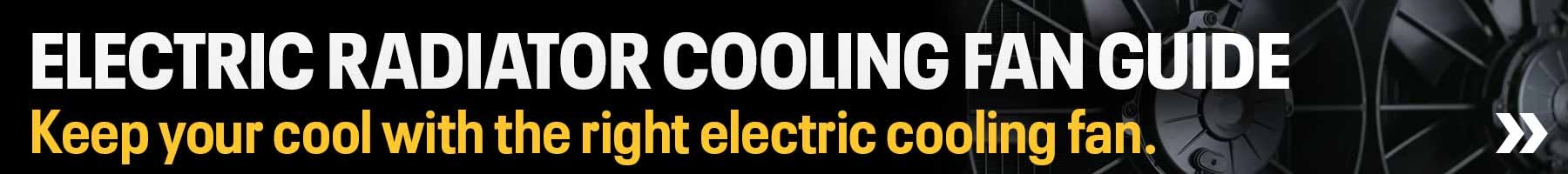 Electric Radiator Cooling Fan Guide
