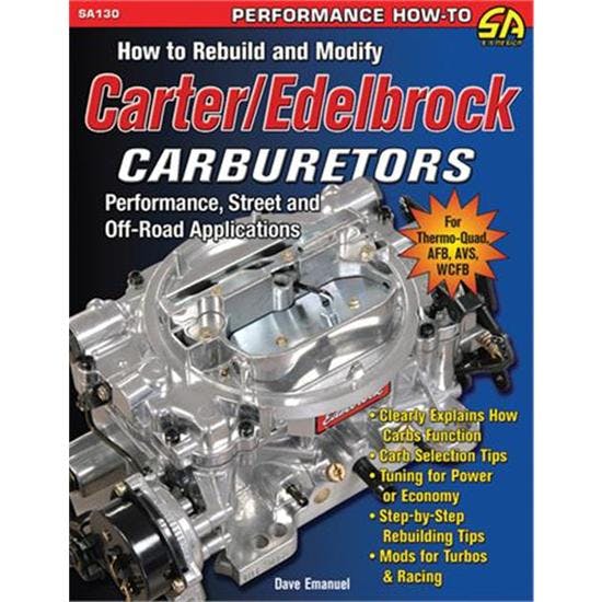 CarTech SA130P How to Rebuild/Modify Carter-Edelbrock Carbs Book