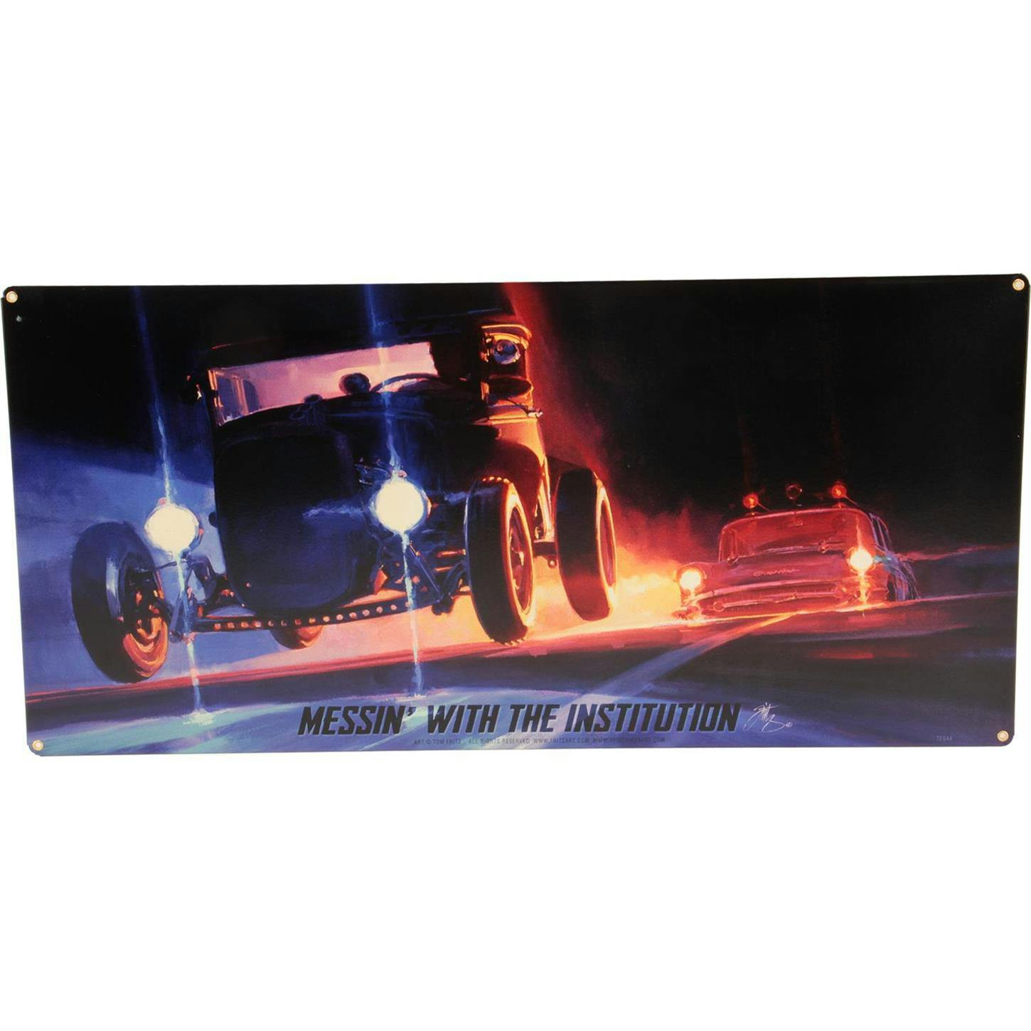Tom Fritz Messin with the Institution Tin Sign, 24 x 12 Inch
